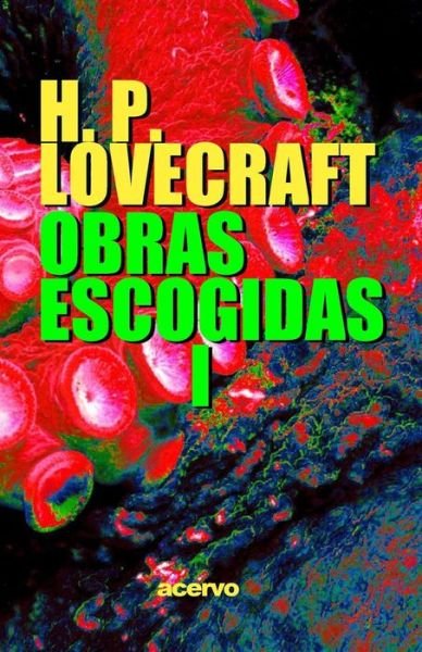 Cover for H P Lovecraft · Obras Escogidas I (Taschenbuch) (2014)