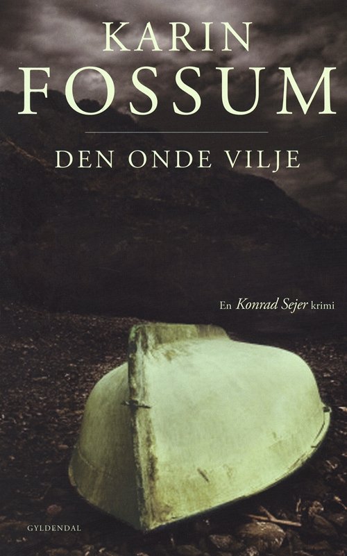 Cover for Karin Fossum · Den onde vilje (Indbundet Bog) [1. udgave] (2009)