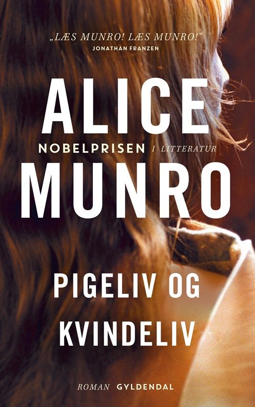 Pigeliv og kvindeliv - Alice Munro - Bücher - Gyldendal - 9788702163407 - 3. August 2015