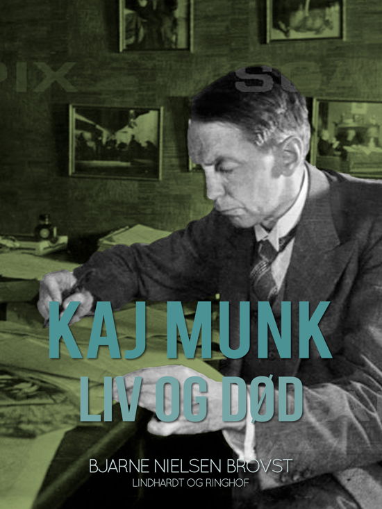 Cover for Bjarne Nielsen Brovst · Kaj Munk. Liv og død (Taschenbuch) [1. Ausgabe] (2017)