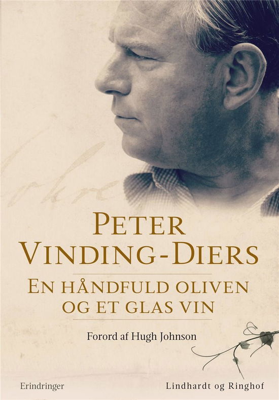 En håndfuld oliven og et glas vin - Hugh Johnson; Peter vinding-Diers - Bøger - Lindhardt og Ringhof - 9788711903407 - 8. april 2019