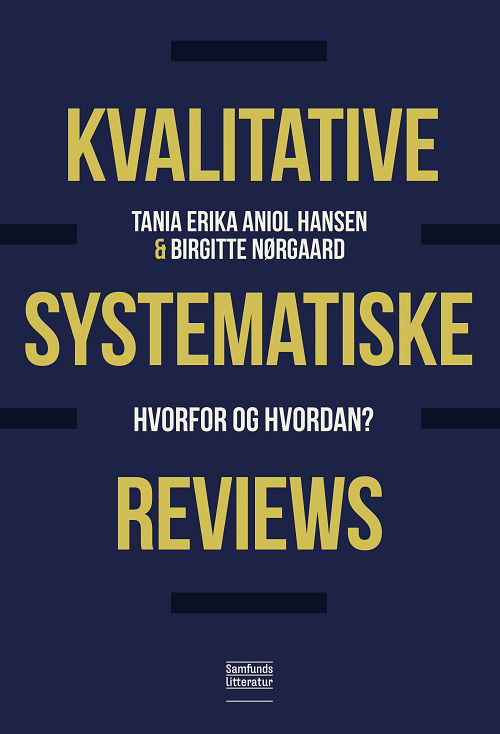 Tania Erika Aniol Hansen og Birgitte Nørgaard · Kvalitative systematiske reviews (Sewn Spine Book) [1º edição] (2023)