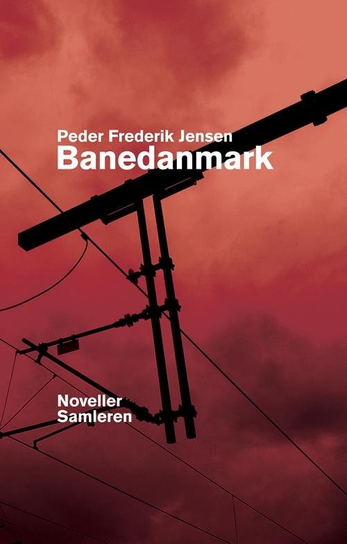 Cover for Peder Frederik Jensen · Banedanmark (Inbunden Bok) [2:a utgåva] (2016)
