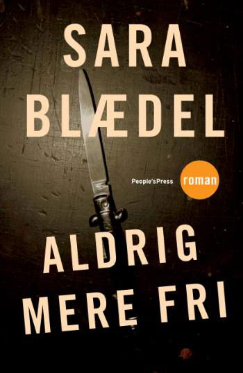 Cover for Sara Blædel · Aldrig mere fri INDB. (Innbunden bok) [2. utgave] (2008)