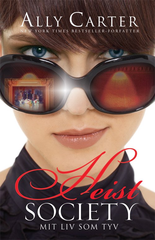 Cover for Ally Carter · Heist Society: Heist Society 1: Mit liv som tyv (Innbunden bok) [1. utgave] (2011)