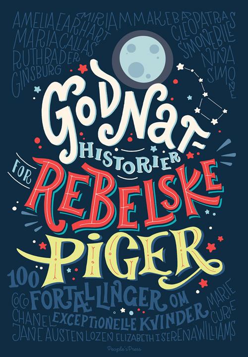 Cover for Elena Favilli &amp; Francesca Cavallo · Godnathistorier for rebelske piger (Bound Book) [1er édition] (2017)