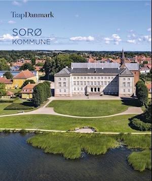 Trap Danmark: Sorø Kommune - Trap Danmark - Books - Trap Danmark - 9788771811407 - June 8, 2022