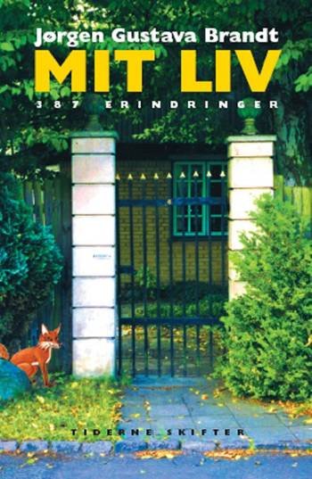 Cover for Jørgen Gustava Brandt · Mit liv (Heftet bok) [1. utgave] (2007)