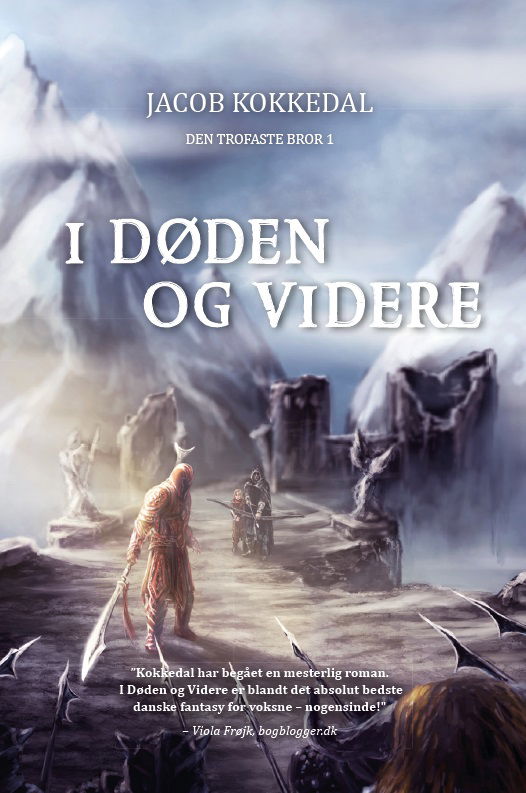 Den trofaste bror: I døden og videre - Jacob Kokkedal - Bøger - Ulven og Uglen - 9788793349407 - 10. september 2018