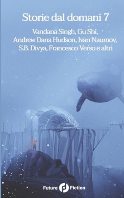Cover for Amazon Digital Services LLC - KDP Print US · Storie dal domani 7 (Paperback Book) (2021)