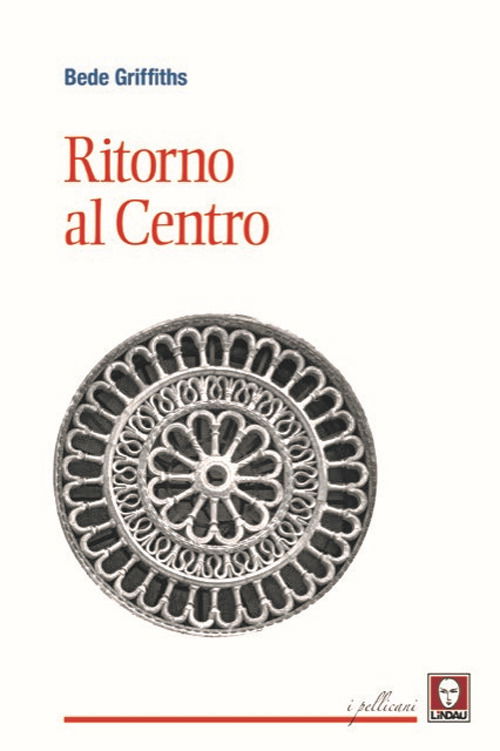 Cover for Bede Griffiths · Ritorno Al Centro (Book)