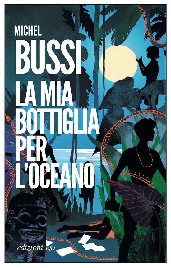 Cover for Michel Bussi · La Mia Bottiglia Per L'oceano (Bok)