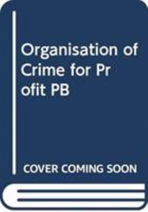 Cover for John Doe · Organisation of Crime for Profit PB (Paperback Book) (2006)