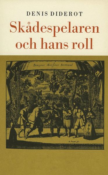 Skådespelaren och hans roll - Denis Diderot - Kirjat - Norstedts - 9789113070407 - torstai 4. kesäkuuta 2015