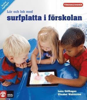 Cover for Gällhagen Lena · Lär och lek med surfplatta i förskolan (2.uppl.) (Sewn Spine Book) (2013)
