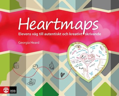 Cover for Georgia Heard · Heartmaps : Elevens väg till autentiskt och kreativt skrivande (Paperback Book) (2018)