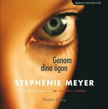 Cover for Stephenie Meyer · Genom dina ögon (Lydbog (MP3)) (2009)
