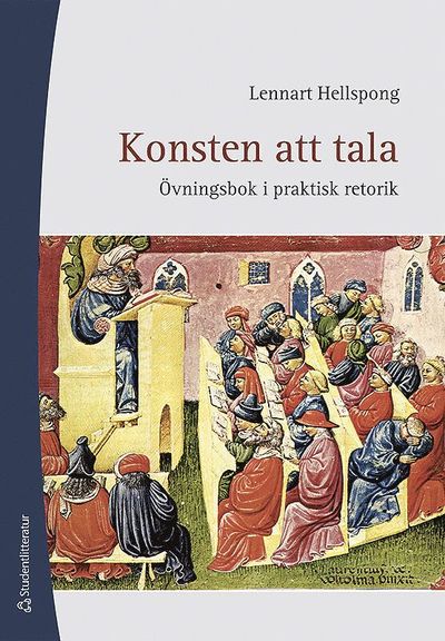 Cover for Lennart Hellspong · Konsten att tala : övningsbok i praktisk retorik (Book) (2011)