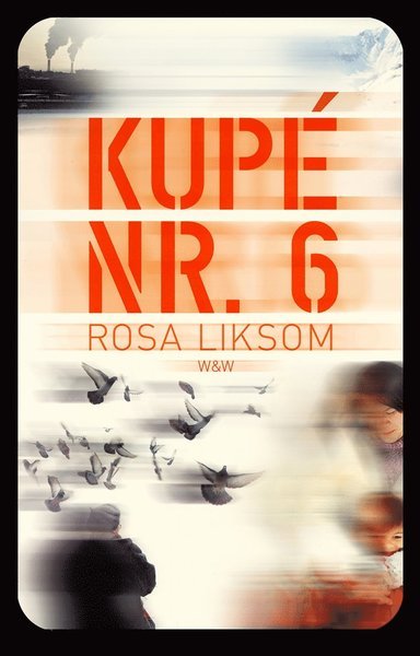 Cover for Rosa Liksom · Kupé nr 6 (ePUB) (2015)