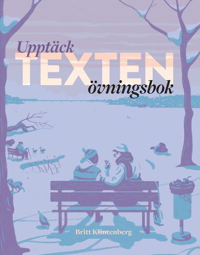 Upptäck texten Övningsbok - Britt Klintenberg - Książki - Sanoma Utbildning - 9789152338407 - 19 sierpnia 2016