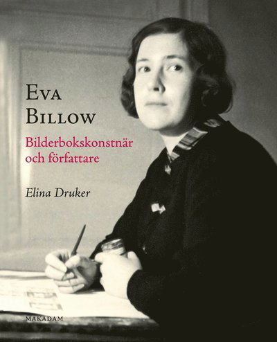 Cover for Druker Elina · Eva Billow : bilderbokskonstnär och författare (Inbunden Bok) (2014)