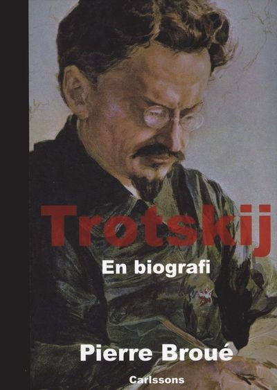 Cover for Pierre Broué · Trotskij : en biografi (Gebundesens Buch) (2011)