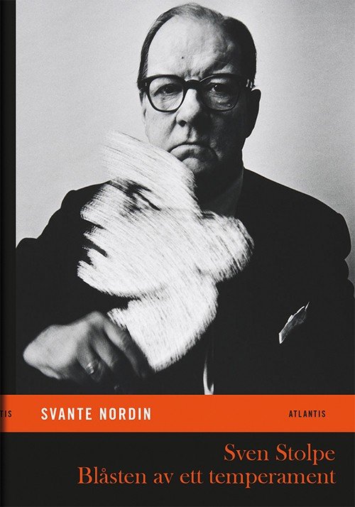 Cover for Svante Nordin · Sven Stolpe - blåsten av ett temperament (Innbunden bok) (2014)