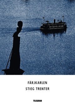 Cover for Stieg Trenter · Färjkarlen (Bog) (2014)