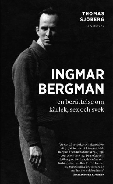 Cover for Thomas Sjöberg · Ingmar Bergman : en berättelse om kärlek, sex och svek (Taschenbuch) (2014)