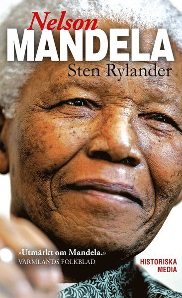 Nelson Mandela : tolerans och ledarskap - Sten Rylander - Bücher - Historiska Media - 9789175450407 - 20. Mai 2013