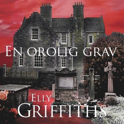 Cover for Elly Griffiths · Ruth Galloway: En orolig grav (Audiobook (MP3)) (2018)
