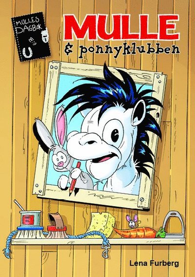 Mulle och ponnyklubben - Lena Furberg - Books - Egmont Publishing AB - 9789176213407 - April 20, 2018