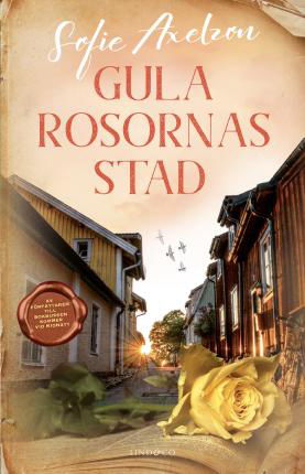 Cover for Sofie Axelzon · Gula rosornas stad (Innbunden bok) (2023)