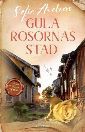 Cover for Sofie Axelzon · Gula rosornas stad (Indbundet Bog) (2023)