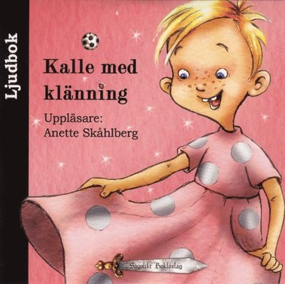 Cover for Anette Skåhlberg · Kalleböckerna: Kalle med klänning (Audiobook (CD)) (2012)