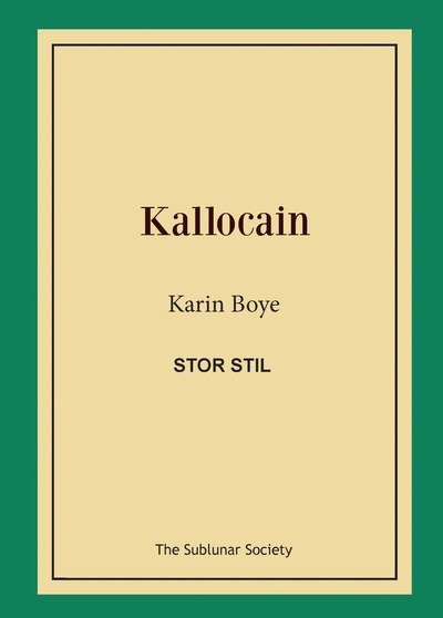 Kallocain (stor stil) - Karin Boye - Książki - The Sublunar Society - 9789188221407 - 27 sierpnia 2018
