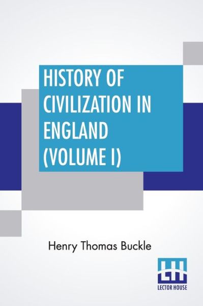 Cover for Henry Thomas Buckle · History Of Civilization In England (Volume I) (Paperback Book) (2019)