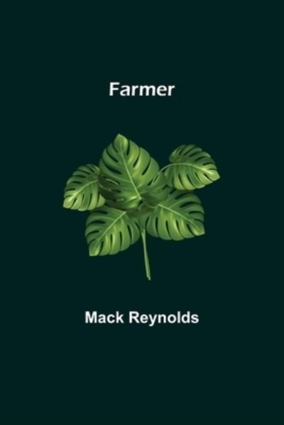 Farmer - Mack Reynolds - Boeken - Alpha Edition - 9789355755407 - 29 december 2021