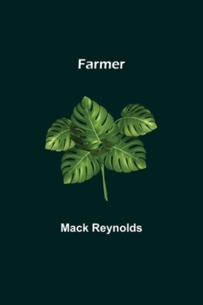 Farmer - Mack Reynolds - Livres - Alpha Edition - 9789355755407 - 29 décembre 2021