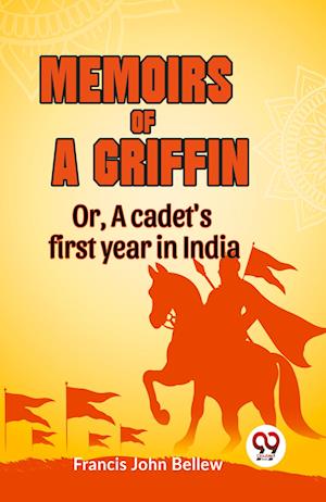 Cover for John Bellew Francis · Memoirs of a griffinOr, A cadet's first year in India (Edition2023) (Paperback Book) (2023)