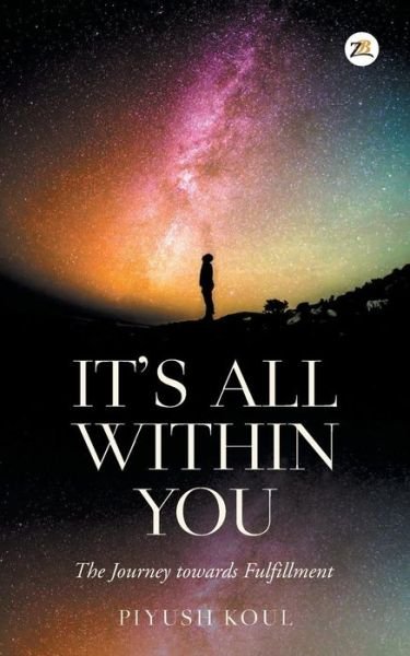 Cover for Piyush Koul · It'S All within You (Paperback Book) (2016)