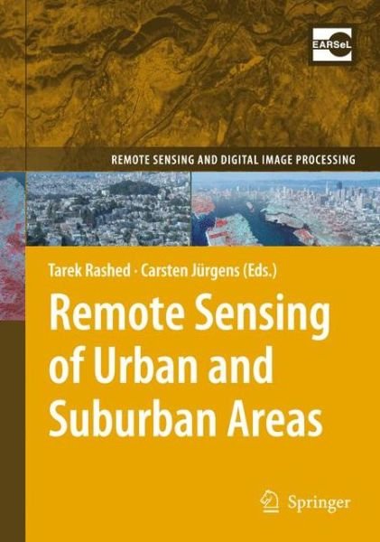 Tarek Rashed · Remote Sensing of Urban and Suburban Areas - Remote Sensing and Digital Image Processing (Pocketbok) [2010 edition] (2012)
