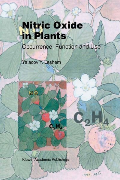 Y.Y. Leshem · Nitric Oxide in Plants: Occurrence, Function and Use (Taschenbuch) [Softcover reprint of the original 1st ed. 2000 edition] (2012)