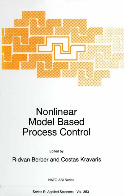 Nonlinear Model Based Process Control - Nato Science Series E: - R Berber - Libros - Springer - 9789401061407 - 12 de febrero de 2012