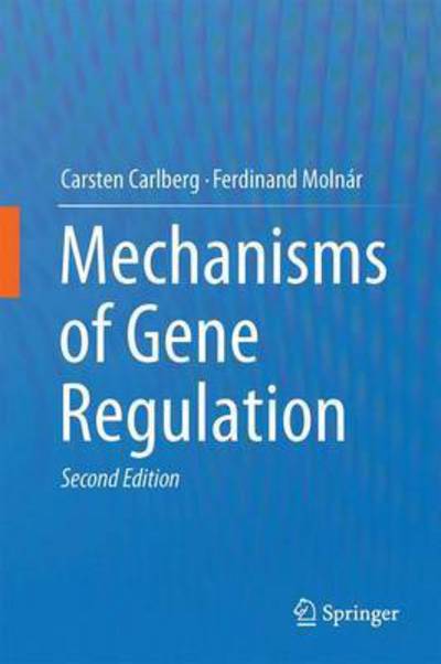 Cover for Carsten Carlberg · Mechanisms of Gene Regulation (Hardcover Book) [2nd ed. 2016 edition] (2016)