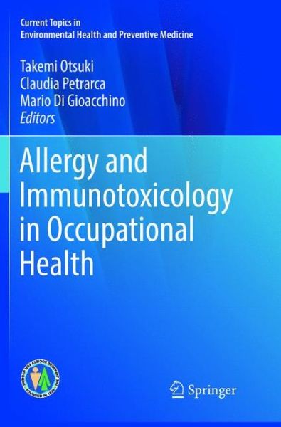 Cover for Allergy and Immunotoxicology in Occupational Health - Current Topics in Environmental Health and Preventive Medicine (Paperback Book) [Softcover reprint of the original 1st ed. 2017 edition] (2018)
