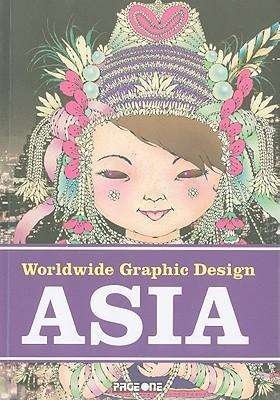 Worldwide Graphic Design: Asia - Page One - Livros - Page One Publishing - 9789812458407 - 1 de outubro de 2009