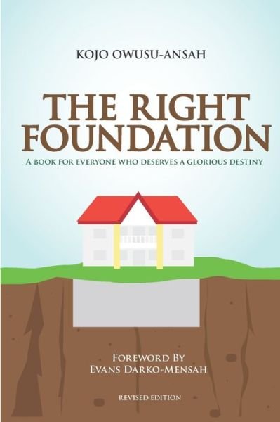 Cover for Kojo Owusu-Ansah · The Right Foundation (Pocketbok) (2021)