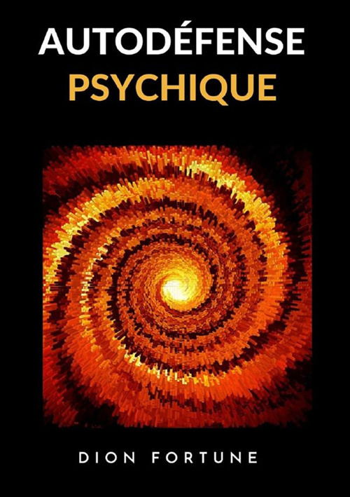 Cover for Dion Fortune · Autodefense Psychique (Book)