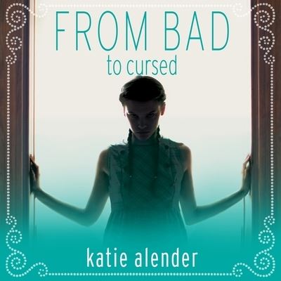 Cover for Katie Alender · From Bad to Cursed (CD) (2015)